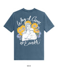 Why I Came to Earth — Tee, back, in Deep Teal