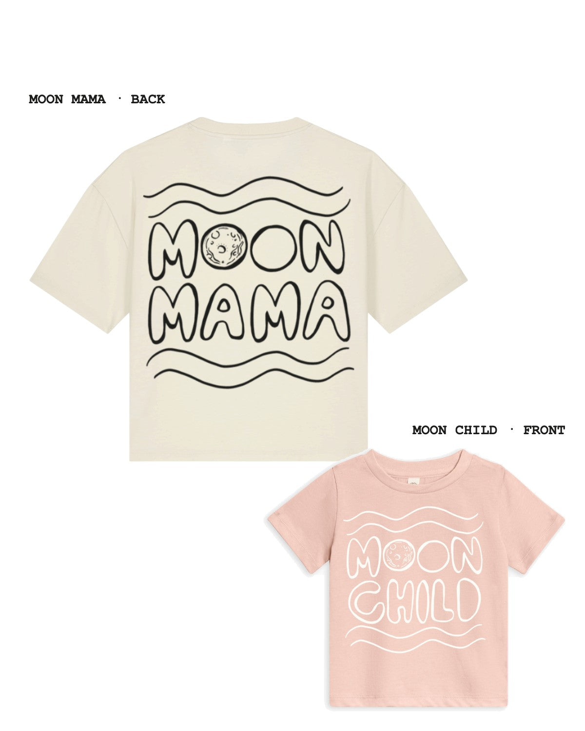 Moon Mama tee in Natural Raw with the Moon Child tee in Ballet